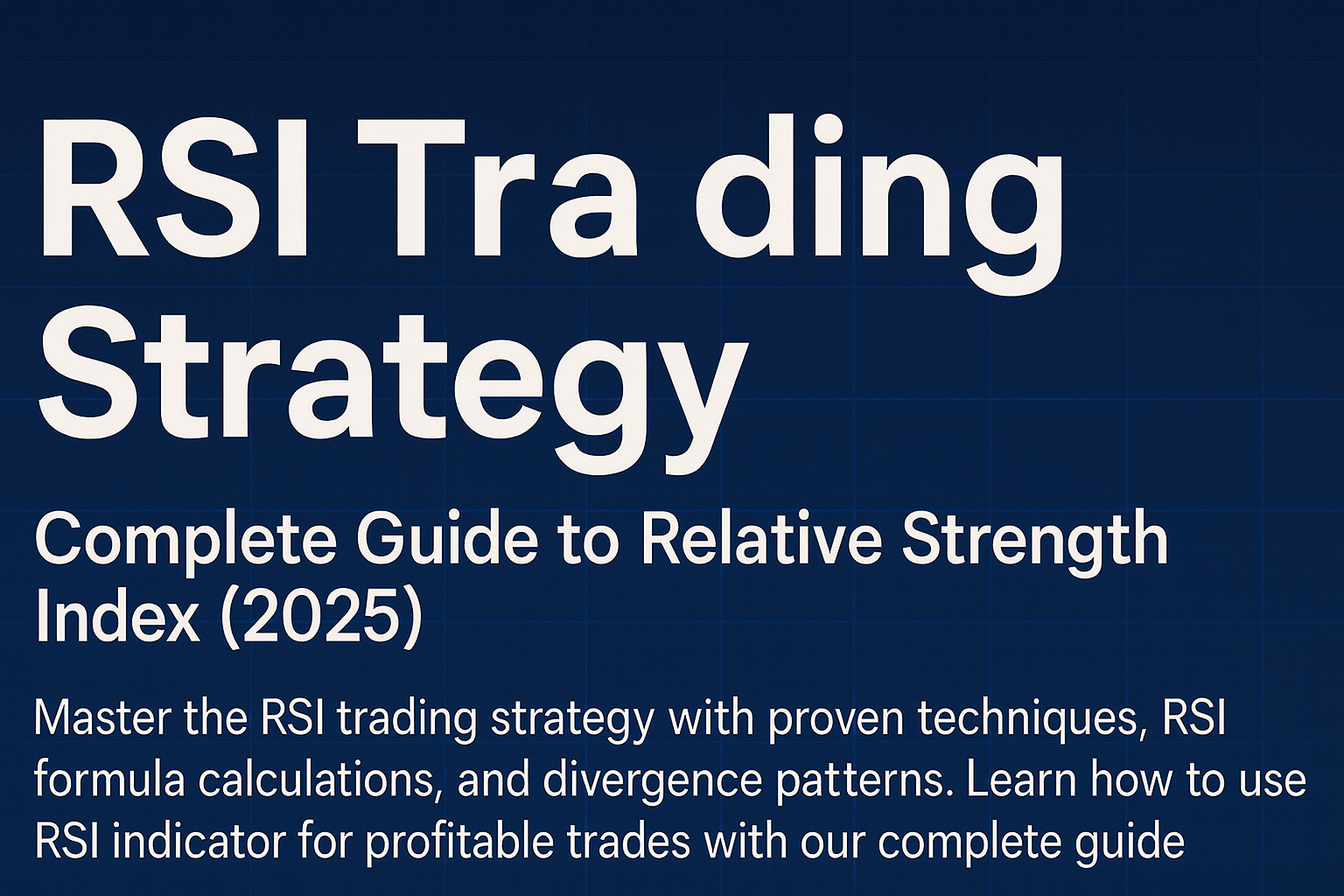 RSI Trading Strategy: Complete Guide to Relative Strength Index (2025)